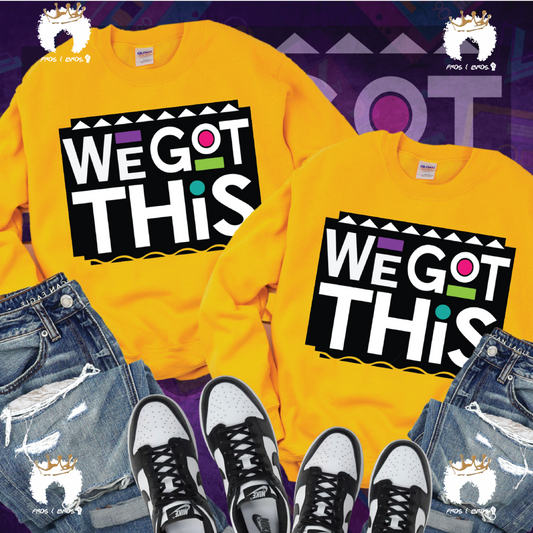 We Got This!