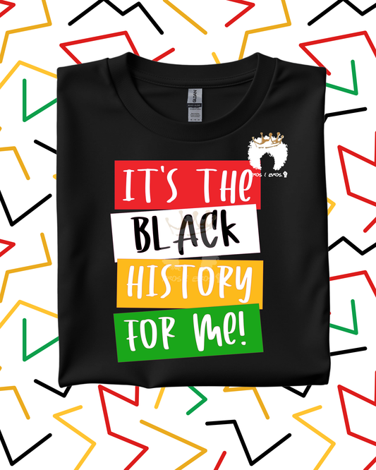 It's the Black History for Me – DTF Transfer