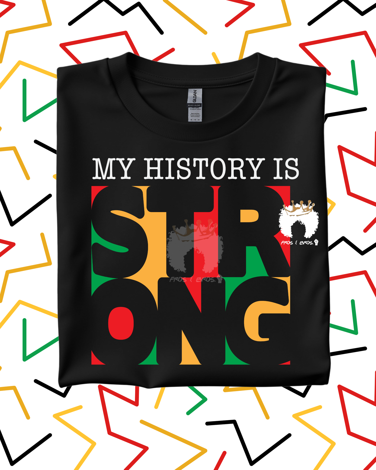 My History Is Strong – DTF Transfer