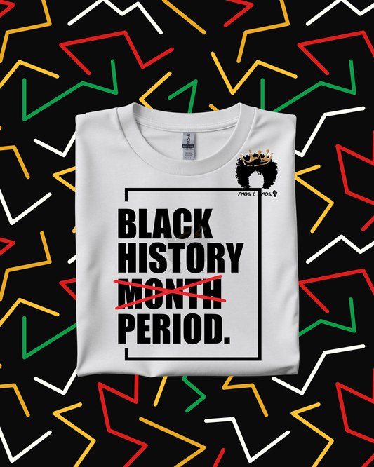 Black History. Period. – DTF Transfer