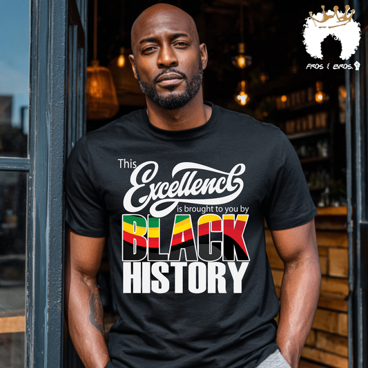 Black Excellence Tee | History Made It, We Wear It