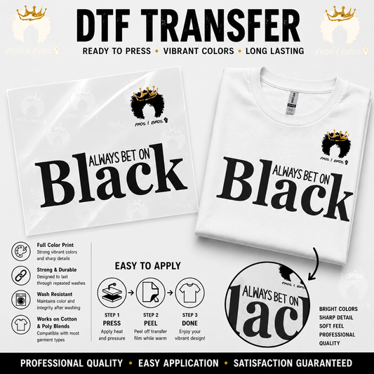 Always Bet on Black – DTF Transfer