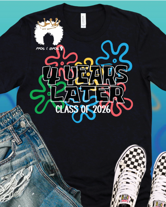Four Years Later Tee