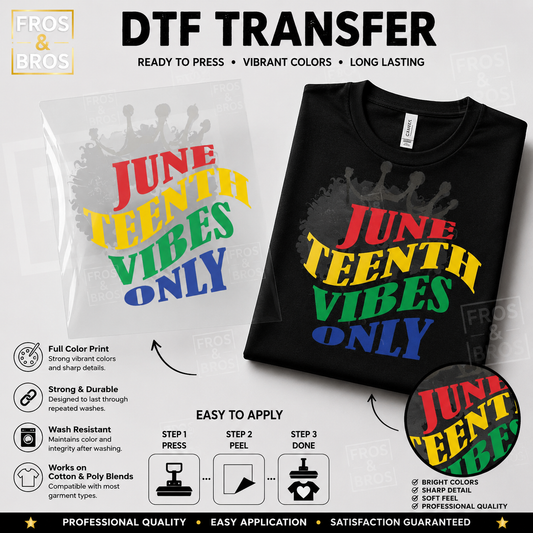 Juneteenth Vibes 25 DTF Transfer