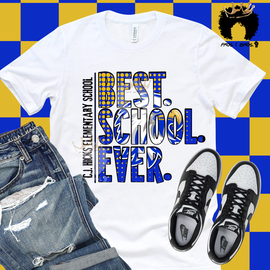 Best. School. Ever. Tee