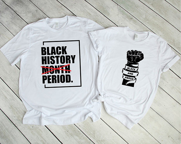 Black History, Period/ Black and Proud